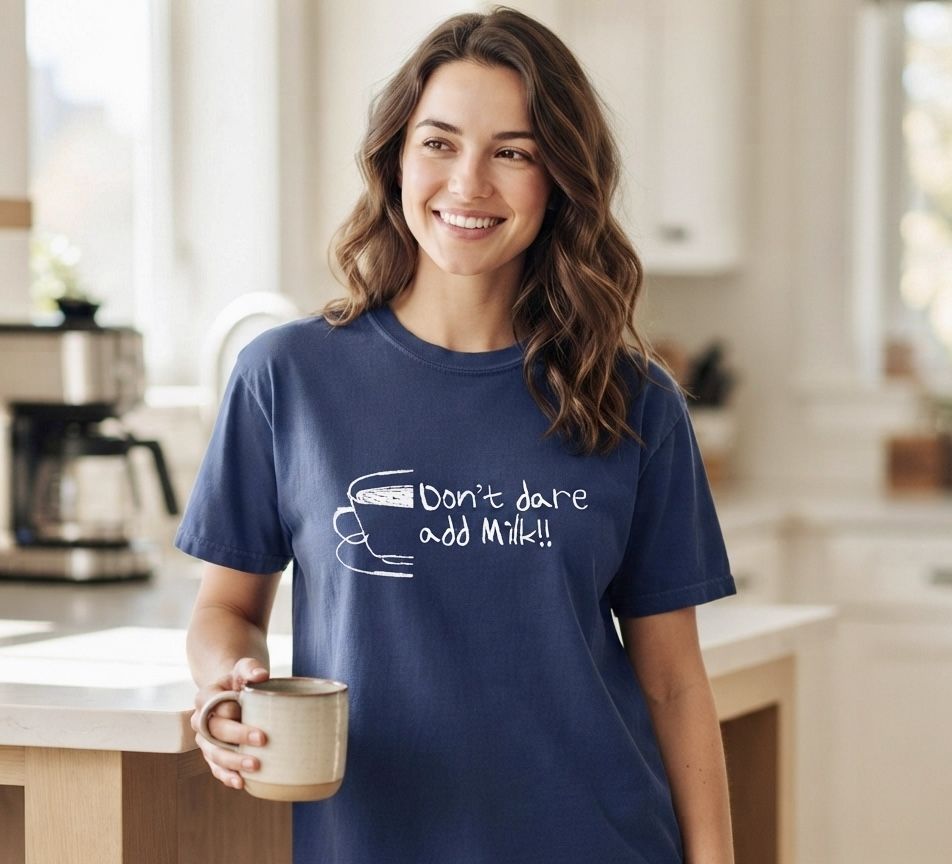 Don't dare add Milk!! — styled shot